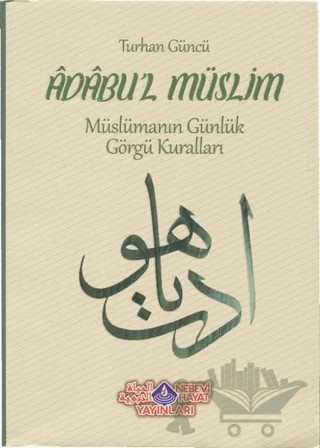 Adabu'l Müslim – Turhan Güncü – Nebevi Hayat Yayınları kitap kapağı