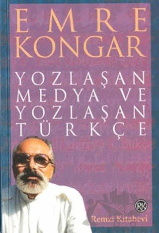 Yozlaşan Medya ve Yozlaşan Türkçe – Emre Kongar – Remzi Kitabevi kitap kapağı