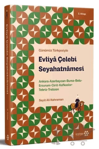 Günümüz Türkçesiyle: Evliya Çelebi Seyahatnamesi 2. Kitap – Evliyâ Çelebi – Yeditepe Yayınevi kitap kapağı