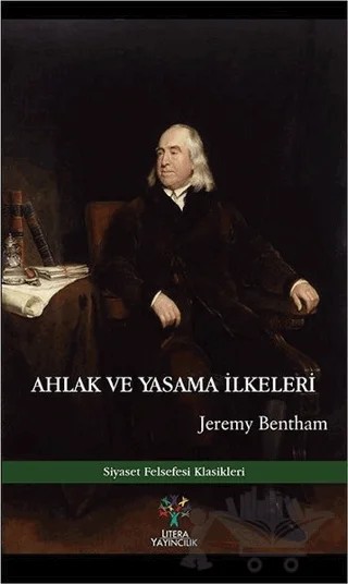 Ahlak ve Yasama İlkeleri – Jeremy Bentham – Litera Yayıncılık kitap kapağı