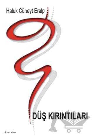 Düş Kırıntıları – Haluk Cüneyt Eralp – İkinci Adam Yayınları kitap kapağı