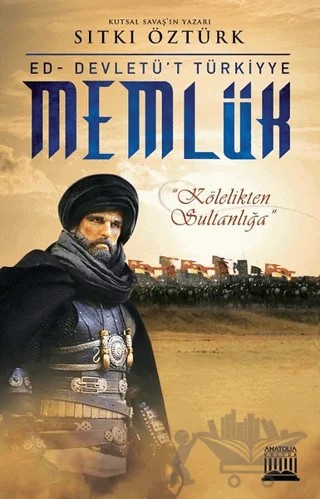 Memlük / Ed - Devletü't Türkiyye – Sıtkı Öztürk – Anatolia Kitap kitap kapağı