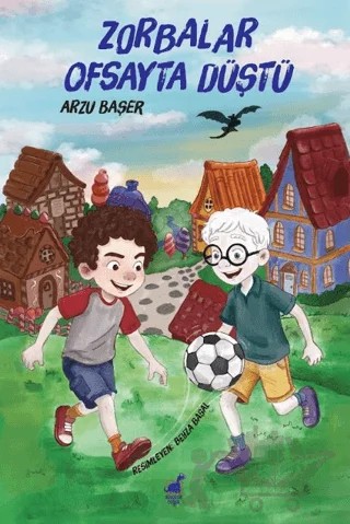 Zorbalar Ofsayta Düştü – Arzu Başer – Dinozor Çocuk kitap kapağı