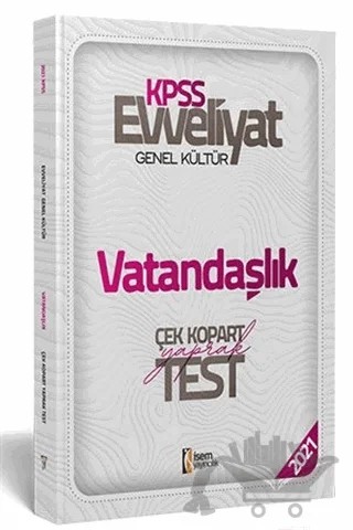 2021 Evveliyat KPSS Vatandaşlık Çek Kopart Yaprak Test – Kolektif – İSEM Yayıncılık kitap kapağı