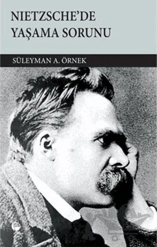 Nietzsche’de Yaşama Sorunu – Süleyman A. Örnek – Belge Yayınları kitap kapağı