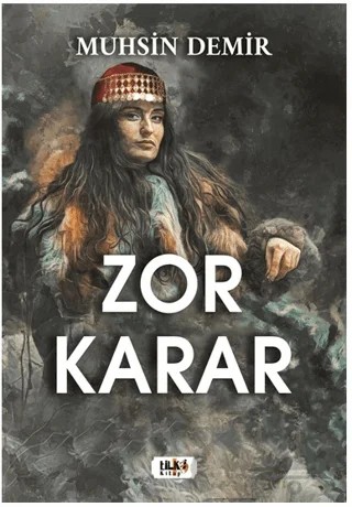 Zor Karar – Muhsin Demir – Tilki Kitap kitap kapağı