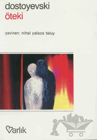Öteki – Fyodor Mihayloviç Dostoyevski – Varlık Yayınları kitap kapağı