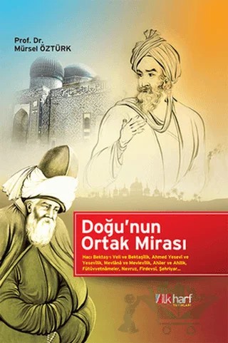 Doğu’nun Ortak Mirası – Mürsel Öztürk – İlkharf Yayınevi kitap kapağı
