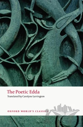 The Poetic Edda – Carolyne Larrington – Oxford University Press - Classics kitap kapağı