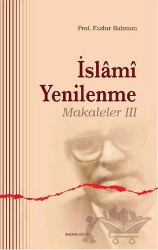 İslami Yenilenme - Makaleler 3 – Fazlur Rahman – Ankara Okulu Yayınları kitap kapağı