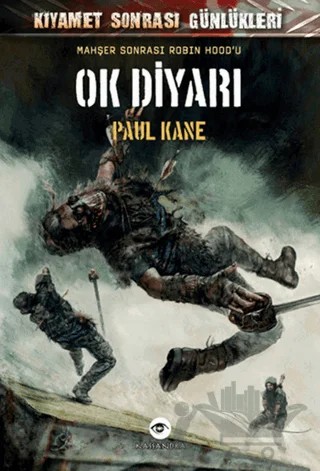 Mahşer Sonrası Robin Hood'u Ok Diyarı – Paul Kane – Kassandra Yayınları kitap kapağı