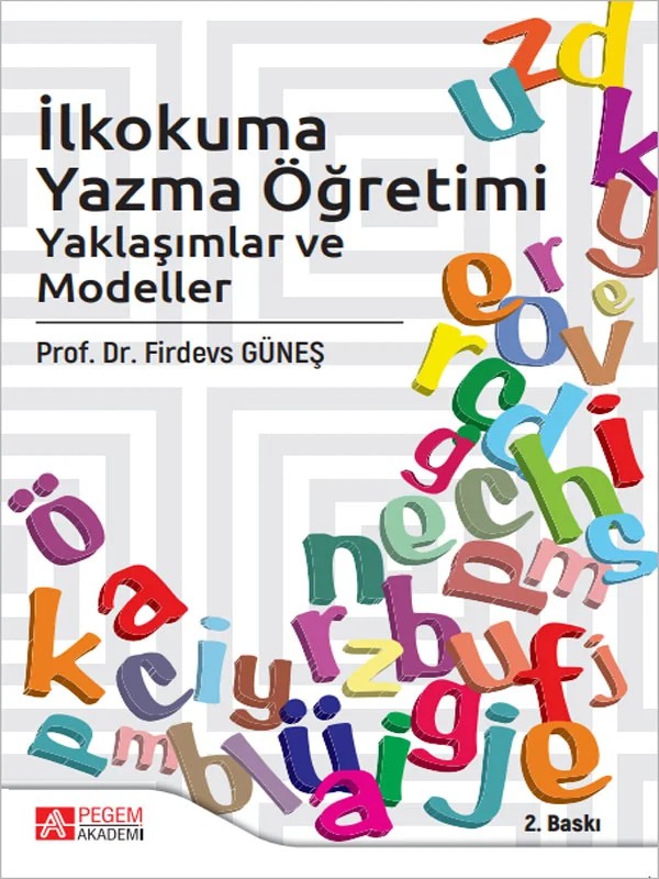 İlkokuma Yazma Öğretimi – Firdevs Güneş – Pegem Akademi Yayıncılık kitap kapağı