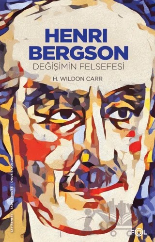 Henri Bergson - Değişimin Felsefesi – H. Wildon Carr – Fol Kitap kitap kapağı