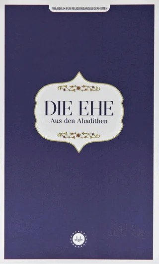 Die Ehe Aus den Ahadithen (Hadislerle Evlilik) Almanca – Kolektif – Diyanet İşleri Başkanlığı kitap kapağı