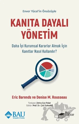 Kanıta Dayalı Yönetim - Daha İyi Kurumsal Kararlar Almak için Kanıtlar Nasıl Kullanılır? – Eric Barends, Denise M. Rousseau – The Kitap kitap kapağı