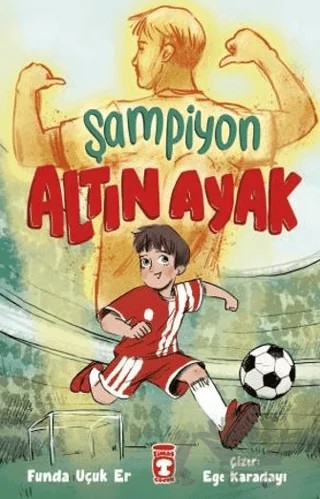 Şampiyon Altın Ayak – Funda Uçuk Er – Timaş Çocuk kitap kapağı