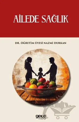 Ailede Sağlık – Nazmi Durkan – Gece Kitaplığı kitap kapağı