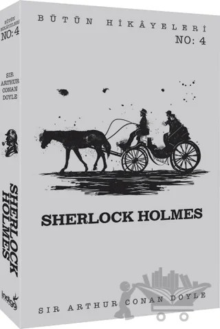 Sherlock Holmes - Bütün Hikayeleri 4 – Sir Arthur Conan Doyle – İndigo Kitap kitap kapağı