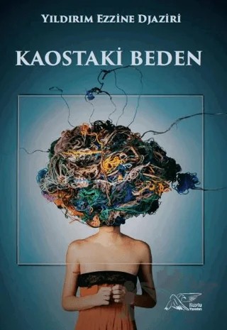 Kaostaki Beden – Yıldırım Ezzine Djaziri – Kuytu Yayınları kitap kapağı