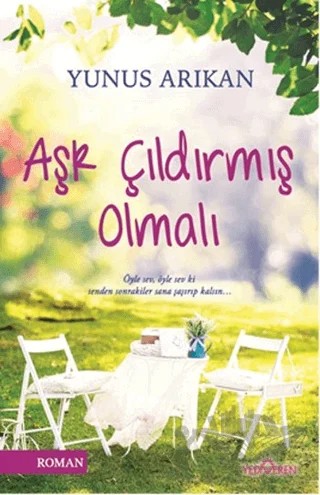 Aşk Çıldırmış Olmalı – Yunus Arıkan – Yediveren Yayınları kitap kapağı