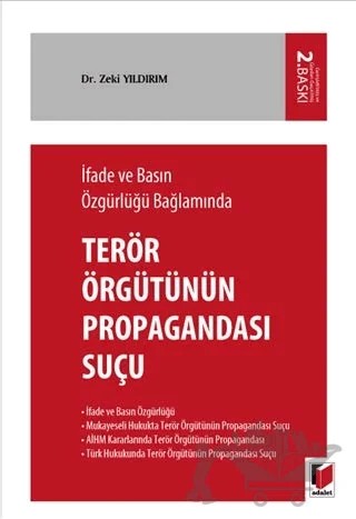 İfade ve Basın Özgürlüğü Bağlamında Terörizmin Propagandası Suçu – Zeki Yıldırım – Adalet Yayınevi kitap kapağı
