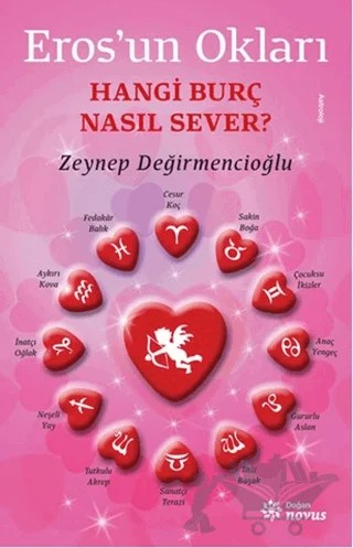Eros'un Okları - Hangi Burç Nasıl Sever? – Zeynep Değirmencioğlu – Doğan Novus kitap kapağı