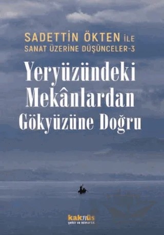 Sanat Üzerine Düşünceler 3 – Sadettin Ökten – Kaknüs Yayınları kitap kapağı