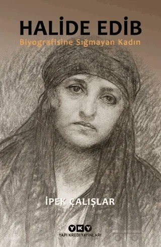 Halide Edib – İpek Çalışlar – Yapı Kredi Yayınları kitap kapağı