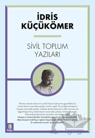 Sivil Toplum Yazıları – İdris Küçükömer – Kapı Yayınları kitap kapağı