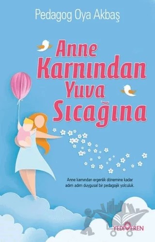 Anne Karnından Yuva Sıcağına – Oya Akbaş – Yediveren Yayınları kitap kapağı