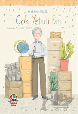 Çok Yetkili Biri – Asaf Ekin Yeşil – Yağmur Çocuk kitap kapağı
