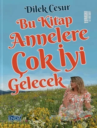 Bu Kitap Annelere Çok İyi Gelecek – Dilek Cesur – Enda Yayıncılık kitap kapağı