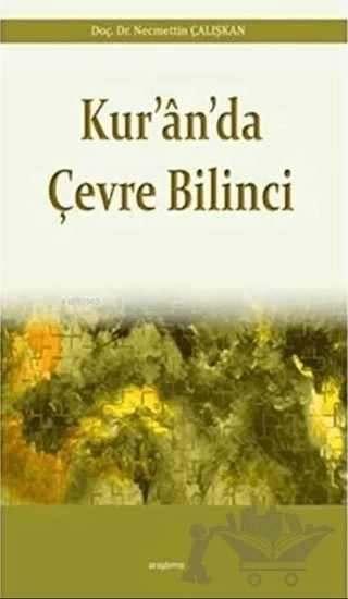Kur’an’da Çevre Bilinci – Necmettin Çalışkan – Araştırma Yayınları kitap kapağı