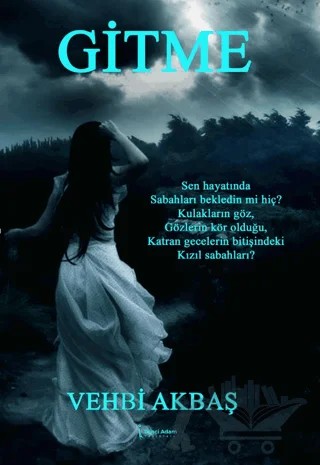Gitme – VEHBİ AKBAŞ – İkinci Adam Yayınları kitap kapağı