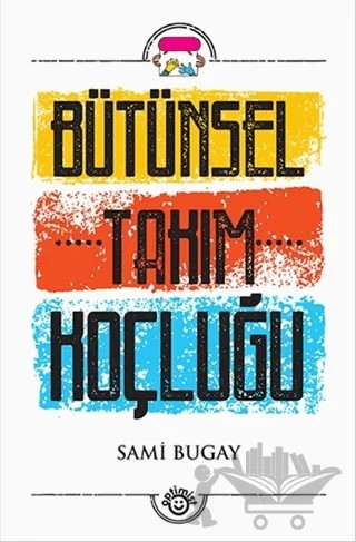 Bütünsel Takım Koçluğu – Sami Bugay – Optimist Kitap kitap kapağı