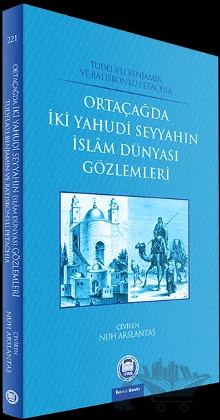 Ortaçağda İki Yahudi Seyyahın İslam Dünyası Gözlemleri – Nuh Arslantaş – Marmara Üniversitesi İlahiyat Fakültesi Vakfı kitap kapağı