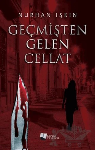 Geçmişten Gelen Cellat – Nurhan Işkın – Karina Yayınevi kitap kapağı
