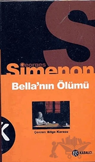 Bella’nın Ölümü – Georges Simenon – Kabalcı Yayınevi kitap kapağı