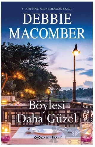 Böylesi Daha Güzel – Debbie Macomber – Epsilon Yayınevi kitap kapağı