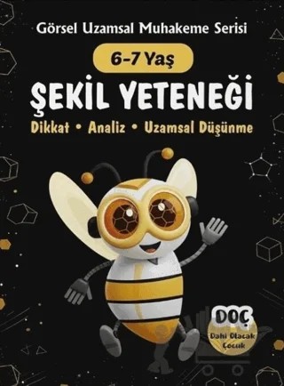 6-7 Yaş Şekil Yeteneği Görsel Uzamsal Muhakeme Serisi – Kolektif – Dahi Olacak Çocuk Yayınları kitap kapağı