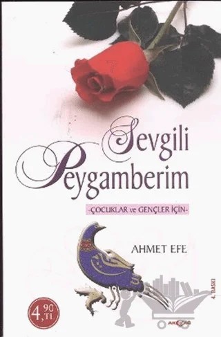 Çocuklar ve Gençler İçin Sevgili Peygamberim – Ahmet Efe – Akçağ Yayınları kitap kapağı