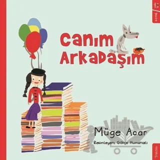 Canım Arkadaşım – Müge Acar – Sola Kidz kitap kapağı