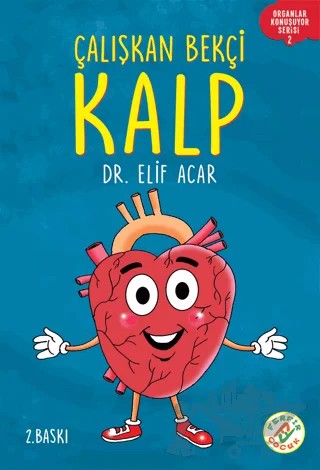 Çalışkan Bekçi Kalp Organlar Konuşuyor 2 – Elif Acar – Ferfir Yayıncılık kitap kapağı