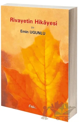 Rivayetin Hikayesi – Emin Ugunlu – Etki Yayınları kitap kapağı