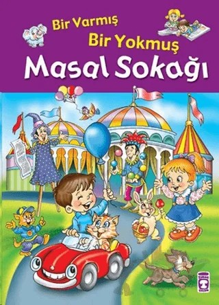 Masal Sokağı- Bir Varmış Bir Yokmuş – İnci Ceren – Timaş Çocuk kitap kapağı