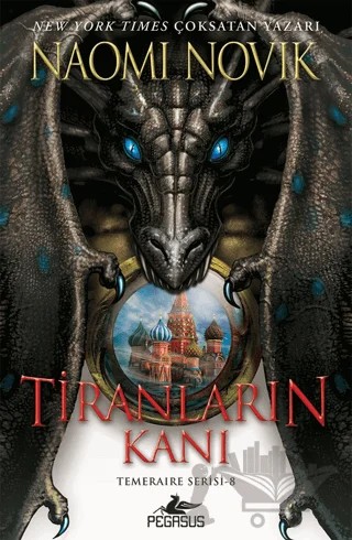 Tiranların Kanı – Naomi Novik – Pegasus Yayınları kitap kapağı