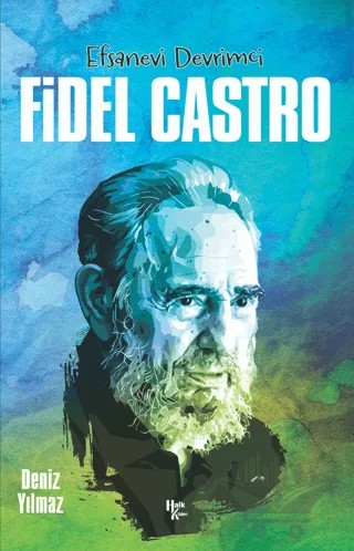 Fidel Castro – Deniz Yılmaz – Halk Kitabevi kitap kapağı