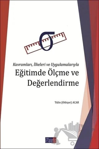 Kavramları, İlkeleri ve Uygulamalarıyla Eğitimde Ölçme ve Değerlendirme – Tülin Otbiçer Acar – Parantez Yayıncılık kitap kapağı