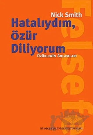 Hatalıydım, Özür Diliyorum – Nick Smith – İstanbul Bilgi Üniversitesi Yayınları kitap kapağı