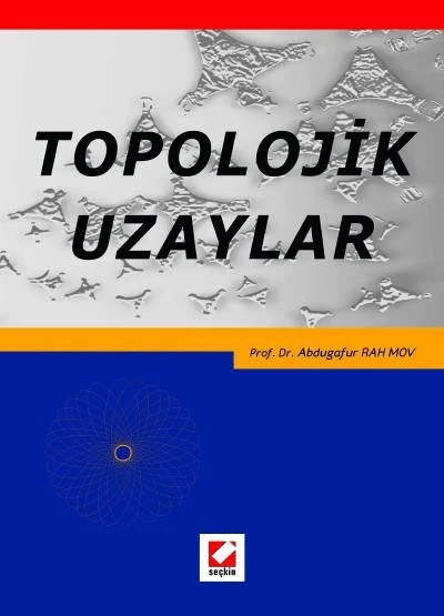 Topolojik Uzaylar – Abdugafur Rahimov – Seçkin Yayıncılık kitap kapağı